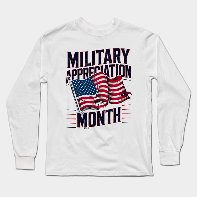 First Day Of Military Appreciation Month Long Sleeve T-Shirt by T-shirt US